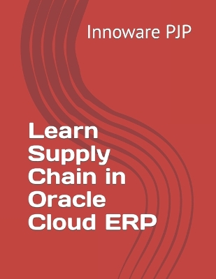 Book cover for Learn Supply Chain in Oracle Cloud ERP