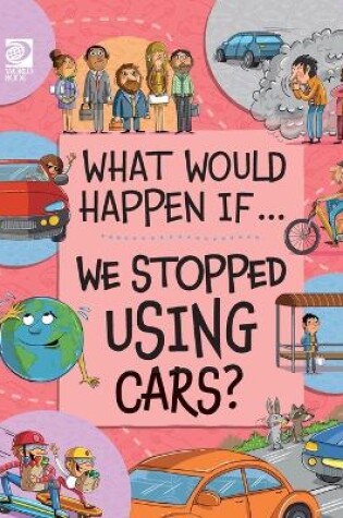 Cover of We Stopped Using Cars?