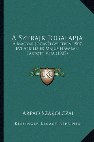 Cover of A Sztrajk Jogalapja