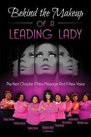 Cover of Behind the Makeup of a Leading Lady