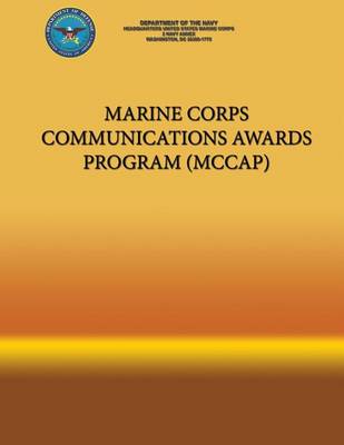 Book cover for Marine Corps Communications Awards Program (MCCAP)