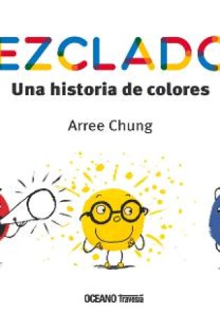 Cover of Mezclados. Una Historia de Colores