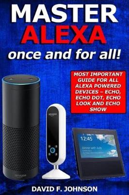 Book cover for Master Alexa Once and For All