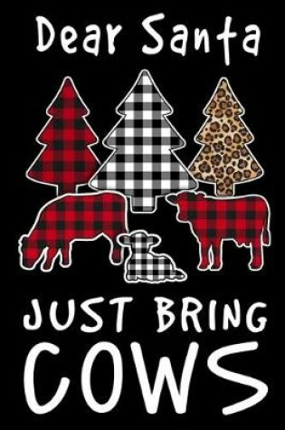 Cover of Dear Santa Just Bring Cows