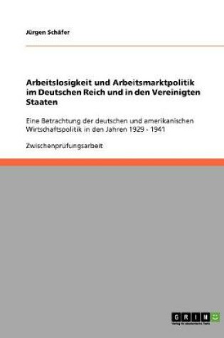 Cover of Arbeitslosigkeit und Arbeitsmarktpolitik im Deutschen Reich und in den Vereinigten Staaten