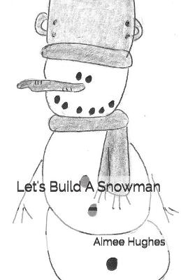 Book cover for Let's Build A Snowman