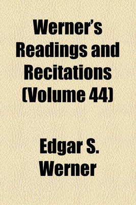 Book cover for Werner's Readings and Recitations Volume 44