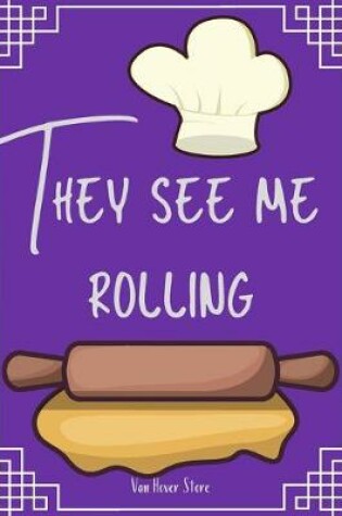 Cover of They see me rolling