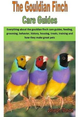 Cover of The Gouldian Finch Care Guides