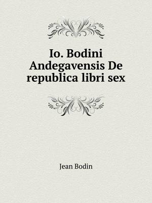 Book cover for Io. Bodini Andegavensis De republica libri sex