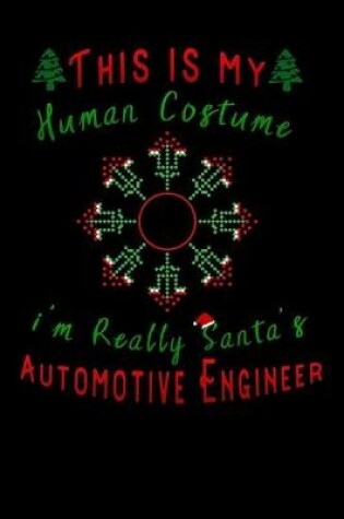 Cover of this is my human costume im really santa s automotive engineer