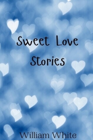 Cover of Sweet Love Stories