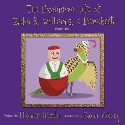 Book cover for The Exclusive Life of Reba K. Williams, a Parakeet