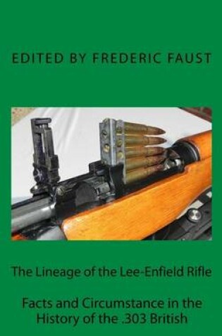 Cover of The Lineage of the Lee-Enfield Rifle