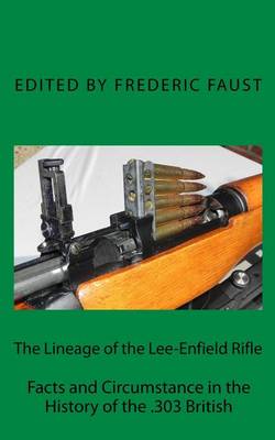 Book cover for The Lineage of the Lee-Enfield Rifle