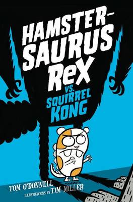 Book cover for Hamstersaurus Rex Vs. Squirrel Kong