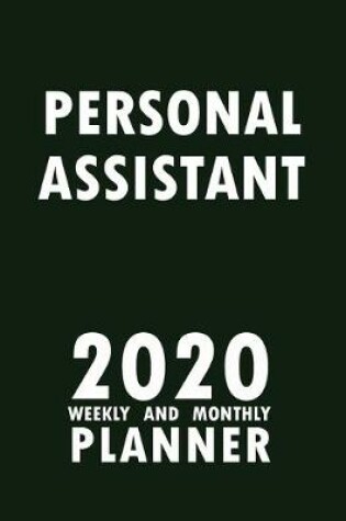 Cover of Personal Assistant 2020 Weekly and Monthly Planner