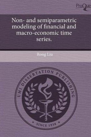 Cover of Non- And Semiparametric Modeling of Financial and Macro-Economic Time Series