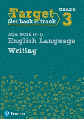 Cover of Target Grade 3 Writing AQA GCSE (9-1) English Language Workbook