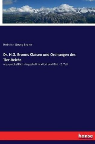 Cover of Dr. H.G. Bronns Klassen und Ordnungen des Tier-Reichs