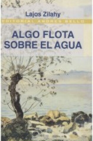 Cover of Algo Flota Sobre El Agua
