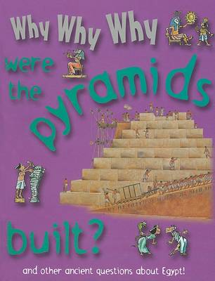 Cover of Why Why Why Were the Pyramids Built?