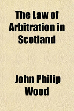 Cover of The Law of Arbitration in Scotland