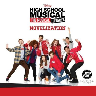 Book cover for High School Musical: The Musical: The Series: The Novelization