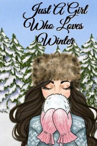 Cover of Just A Girl Who Loves Winter