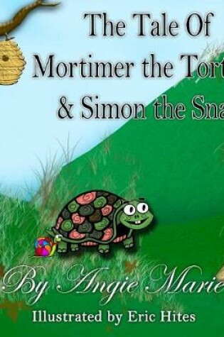 Cover of The Tale of Mortimer the Tortoise & Simon the Snail