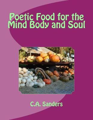 Book cover for Poetic Food for the Mind Body and Soul
