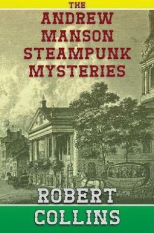 Cover of The Andrew Manson Steampunk Mysteries