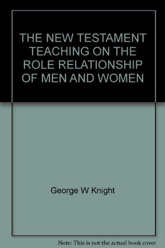 Book cover for The New Testament Teaching on the Role Relationship of Men and Women