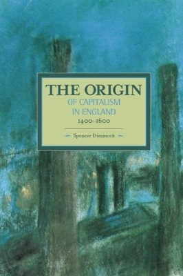 Cover of Origin Of Capitalism In England 1400 - 1600 The
