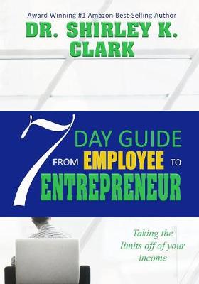 Book cover for 7 Day Guide From Employee To Entrepreneur