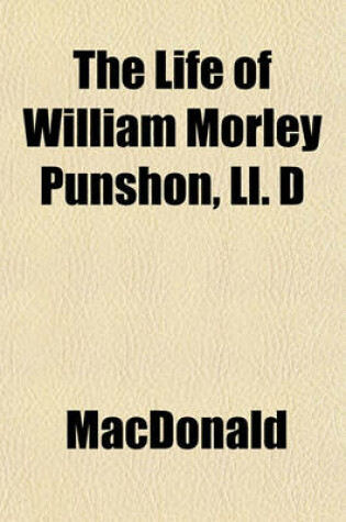 Cover of The Life of William Morley Punshon, LL. D