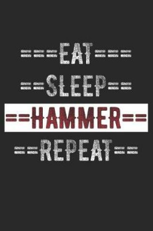Cover of Construction Journal - Eat Sleep Hammer Repeat