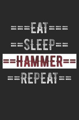 Book cover for Construction Journal - Eat Sleep Hammer Repeat