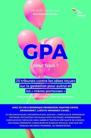 Cover of La GPA pour tous ? 25 tribunes contre les idZes reues sur la gestation pour autrui et les C mres porteuses E