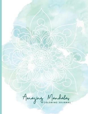 Book cover for Amazing Mandalas Coloring Journal