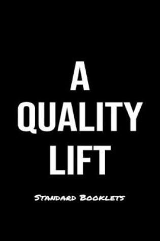 Cover of A Quality Lift Standard Booklets