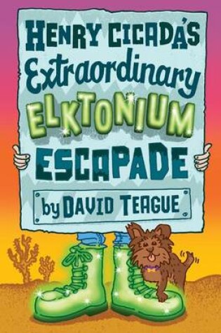 Cover of Henry Cicada's Extraordinary Elktonium Escapade