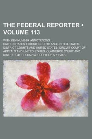 Cover of The Federal Reporter (Volume 113); With Key-Number Annotations