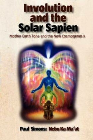 Cover of Involution and the Solar Sapien - Mother Earth Tone and the New Cosmogenesis