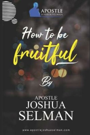 Cover of How To Be Fruitful
