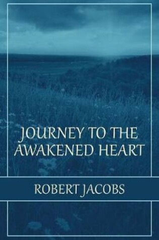 Cover of Journey to the Awakened Heart