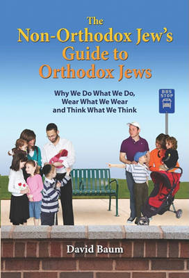 Book cover for The Non-Orthodox Jew's Guide to Orthodox Jews