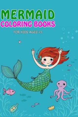 Cover of Mermaid Coloring Book For Kids Ages 3-5