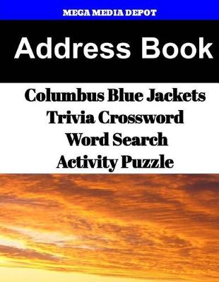 Book cover for Address Book Columbus Blue Jackets Trivia Crossword & WordSearch Activity Puzzle