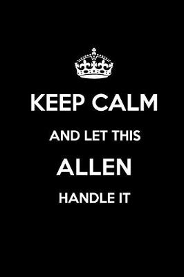 Book cover for Keep Calm and Let This Allen Handle It